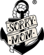 Sorry Mom Germany